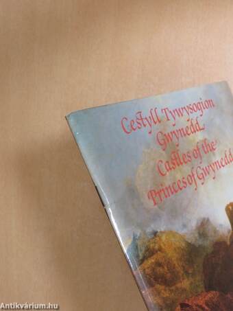 Cestyll Tywysogion Gwynedd/Castles of the Princes of Gwynedd