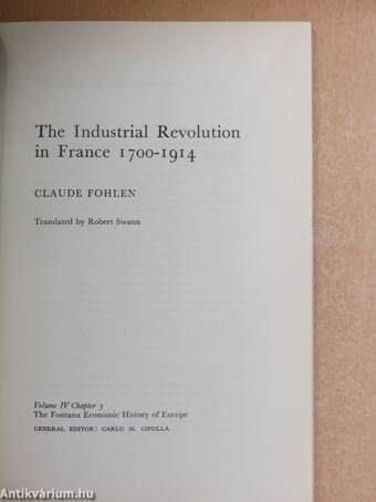 The Industrial Revolution in France 1700-1914