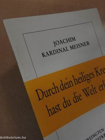 Durch dein heiliges Kreuz hast du die Welt erlöst