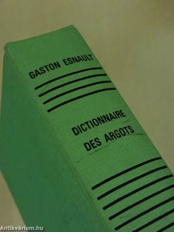 Dictionnaire historique des argots francais