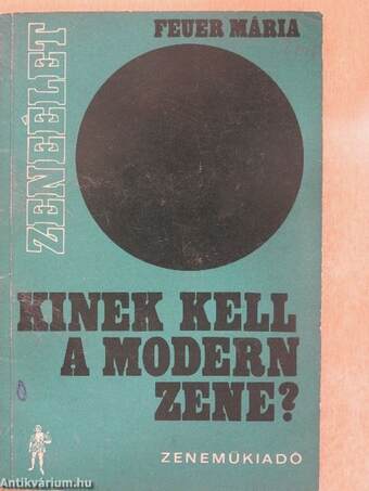 Kinek kell a modern zene?