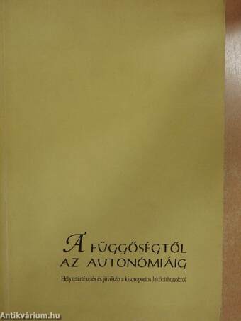 A függőségtől az autonómiáig