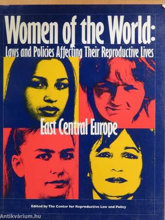 Women of the World: Laws and Policies Affecting Their Reproductive Lives