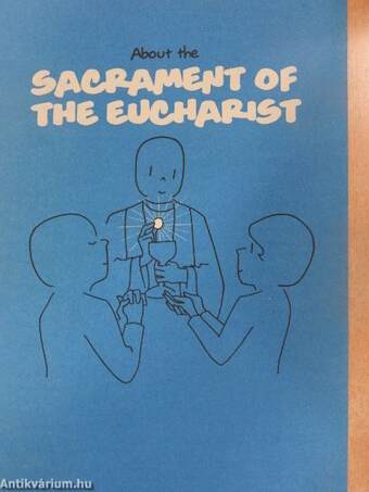 About the Sacrament of the Eucharist