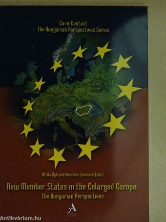 New Member States in the Enlarged Europe: The Hungarian Perspectives