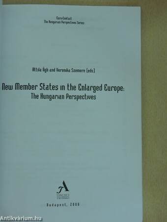 New Member States in the Enlarged Europe: The Hungarian Perspectives