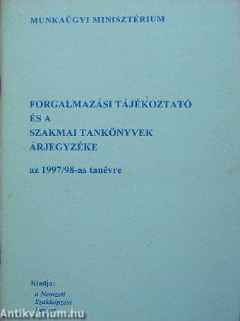 Forgalmazási tájékoztató és a szakmai tankönyvek árjegyzéke az 1997/98-as tanévre