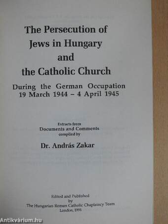 The Persecution of Jews in Hungary and the Catholic Church