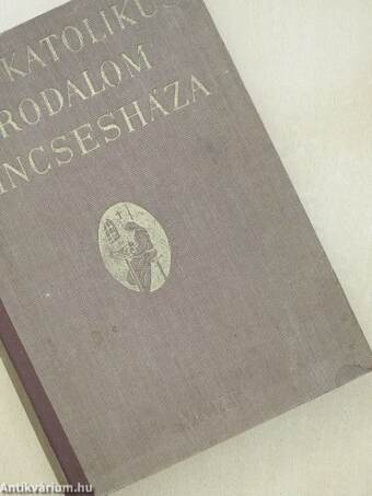 A mai katolikus irodalom kincsesháza I-II.
