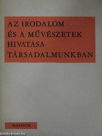 Az irodalom és a művészetek hivatása társadalmunkban