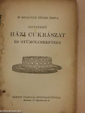 Egyszerű házi cukrászat és gyümölcsbefőzés (rossz állapotú)