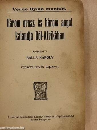 Három orosz és három angol kalandja Dél-Afrikában (rossz állapotú)