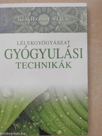 Lélekgyógyászat - Gyógyulási technikák