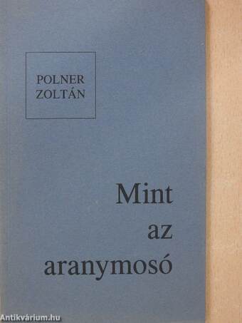 Mint az aranymosó (dedikált példány)