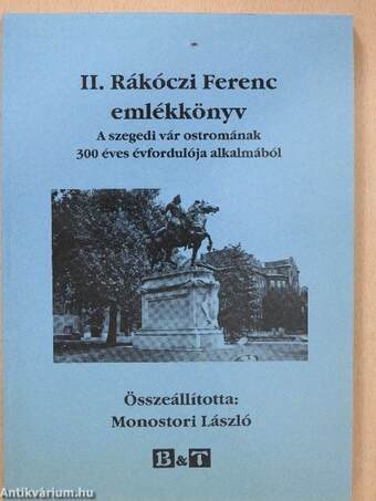 II. Rákóczi Ferenc emlékkönyv (dedikált példány)