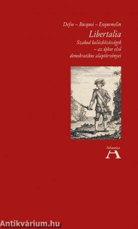 Libertalia. Szabad kalózközösségek - az újkor első demokratikus alaptörvényei