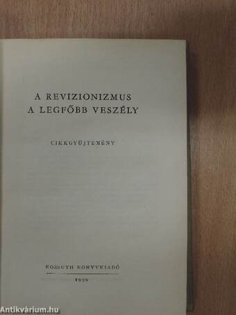 A revizionizmus a legfőbb veszély