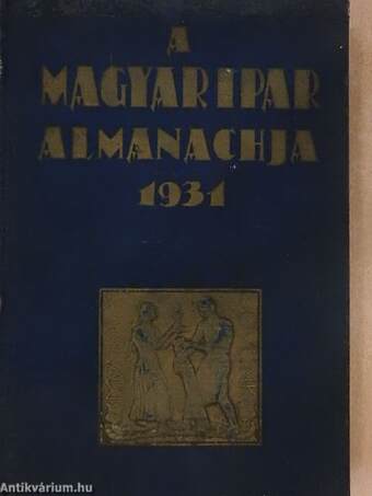 A magyar ipar almanachja 1931. (rossz állapotú)