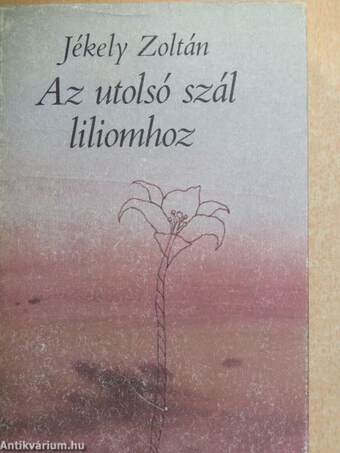 Az utolsó szál liliomhoz