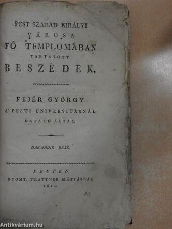 Pest szabad királyi városa fö templomában tartatott beszédek III. (töredék)