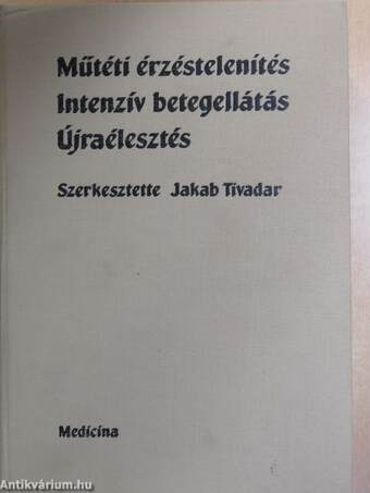 Műtéti érzéstelenítés/Intenzív betegellátás/Újraélesztés