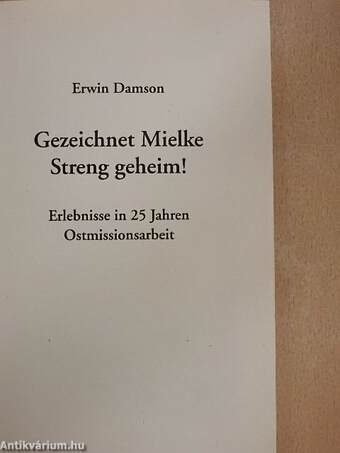 Gezeichnet Mielke Streng geheim!