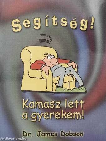 Segítség! Kamasz lett a gyerekem!