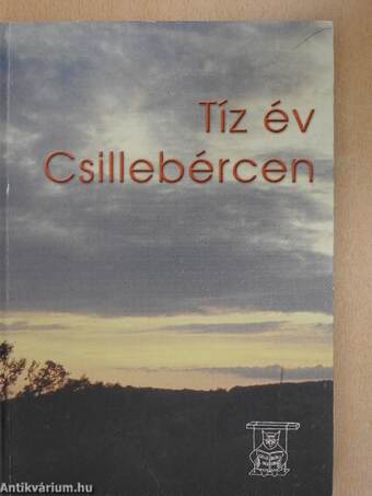 Tíz év Csillebércen