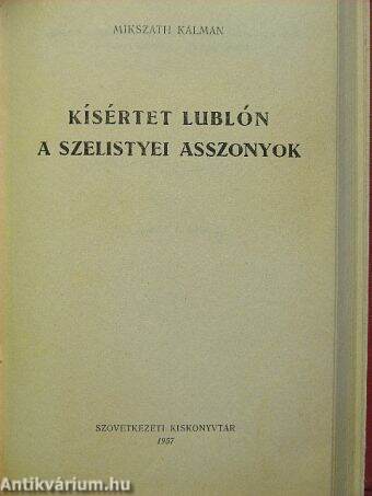 Kísértet Lublón/A szelistyei asszonyok