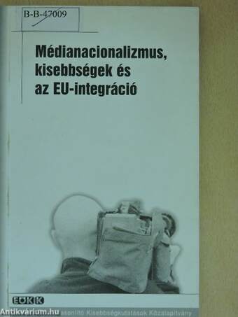 Médianacionalizmus, kisebbségek és az EU-integráció