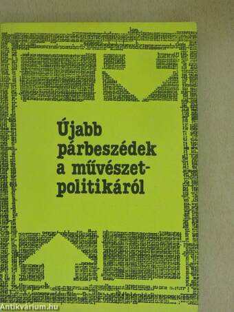 Újabb párbeszédek a művészetpolitikáról