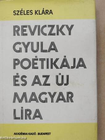 Reviczky Gyula poétikája és az új magyar líra (dedikált példány)