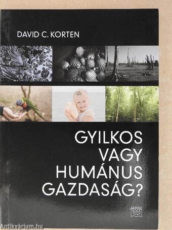 Gyilkos vagy humánus gazdaság? (dedikált példány)