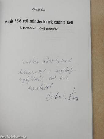 Amit '56-ról mindenkinek tudnia kell (dedikált példány)