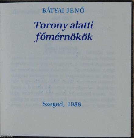 Torony alatti főmérnökök (minikönyv) (dedikált példány)