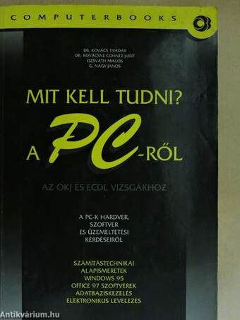 Mit kell tudni a PC-ről?