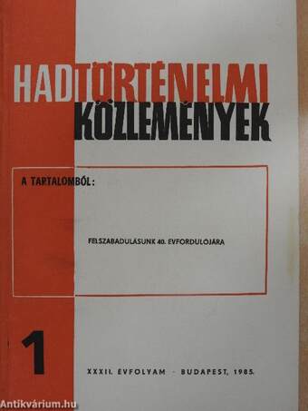 Hadtörténelmi Közlemények 1985/1-4.