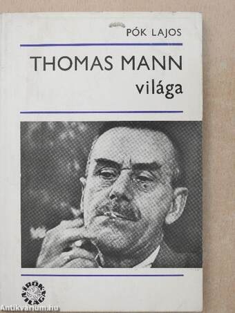 Thomas Mann világa (dedikált példány)