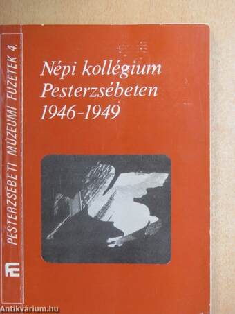 Népi kollégium Pesterzsébeten 1946-1949