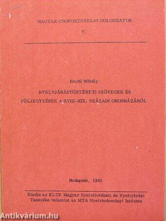 Nyelvjárástörténeti szövegek és följegyzések a XVIII-XIX. századi Orosházáról