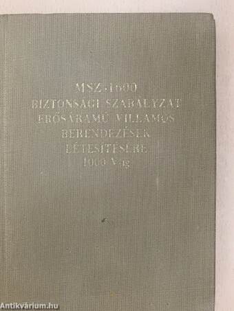 MSZ 1600-58 Biztonsági szabályzat erősáramú villamos berendezések létesítésére 1000 V-ig