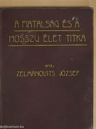 A fiatalság és a hosszu élet titka