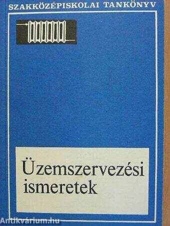 Üzemszervezési ismeretek