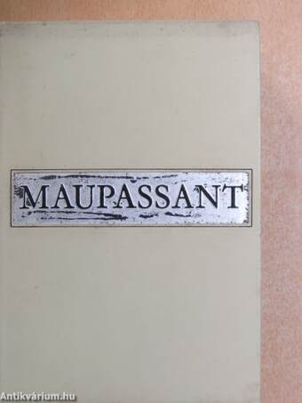 Maupassant összes regényei I-II.