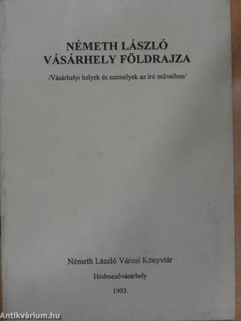 Németh László: Vásárhely földrajza