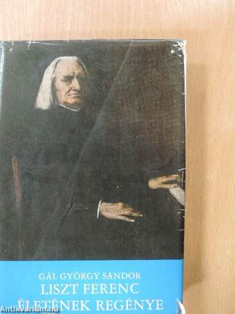 Liszt Ferenc életének regénye