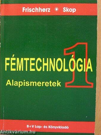 Fémtechnológia 1.