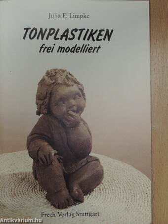 Tonplastiken frei modelliert