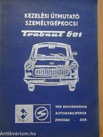 Kezelési útmutató a TRABANT 601 személygépkocsihoz