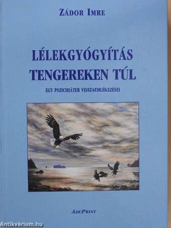 Lélekgyógyítás tengereken túl (dedikált példány)